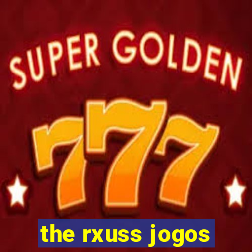 the rxuss jogos